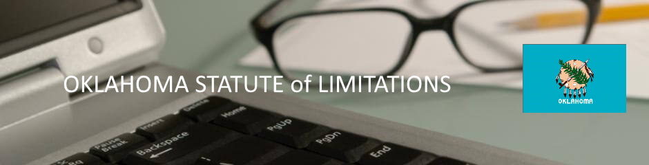 Oklahoma Statutes of Limitation Oklahoma Statute of Limitation